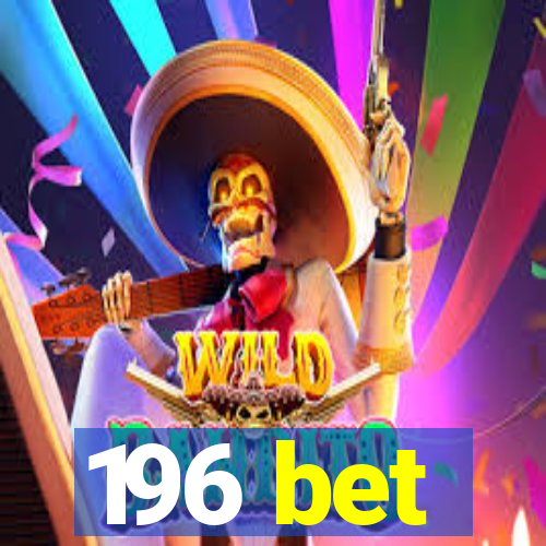 196 bet